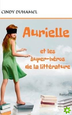 Aurielle Et Les Super-H ros de la Litt rature