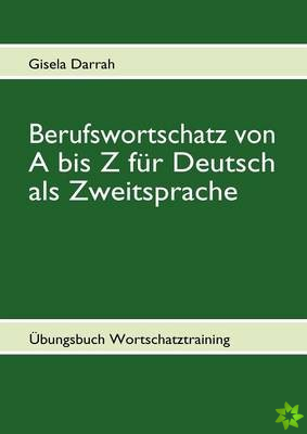 Berufswortschatz von A bis Z fur Deutsch als Zweitsprache