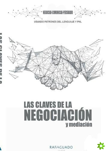 Claves de la Negociacion y Mediacion con PNL