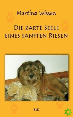 Die zarte Seele eines sanften Riesen