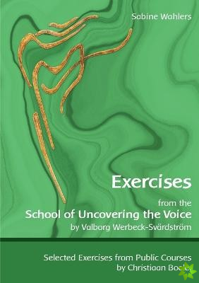 Exercises from the School of Uncovering the Voice