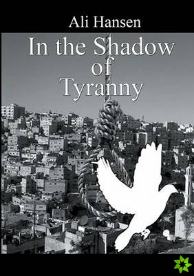In the Shadow of Tyranny