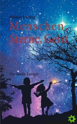 Menschen, Sterne, Geist