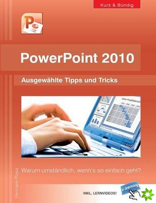 PowerPoint 2010 - Die Besten Tipps & Tricks