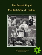 Secret Royal Martial Arts of Ryukyu