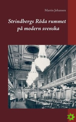 Strindbergs Roeda rummet pa modern svenska