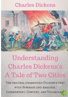 Understanding Charles Dickens's A Tale of Two Cities