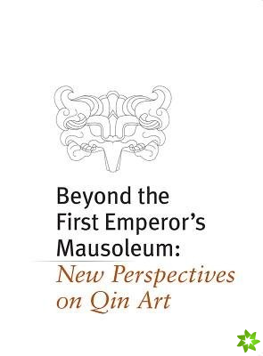 Beyond the First Emperor's Mausoleum