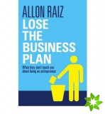 Lose the business plan