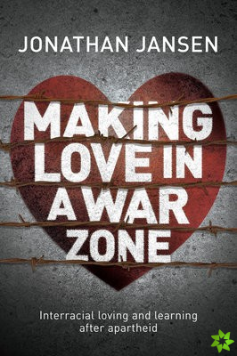 Making love in a war zone