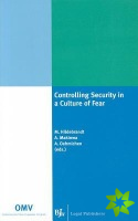 Controlling Security in a Culture of Fear