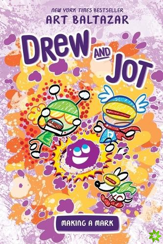 Drew and Jot: Making a Mark