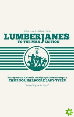 Lumberjanes: To the Max Vol. 6