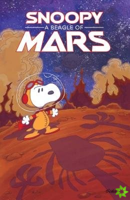 Peanuts Original Graphic Novel: Snoopy: A Beagle of Mars