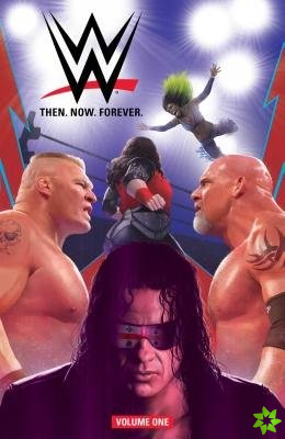 WWE: Then Now Forever Vol. 1
