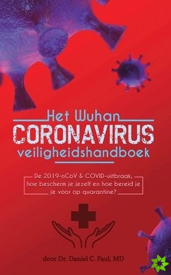 Het Wuhan coronavirus veiligheidshandboek