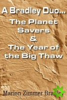 Bradley Duo... the Planet Savers & the Year of the Big Thaw