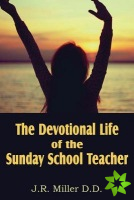 Devotional Life of the Sunday School Teacher