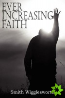 Ever Increasing Faith