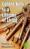 Golden Keys to a Lifetime of Living