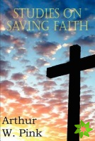 Studies on Saving Faith