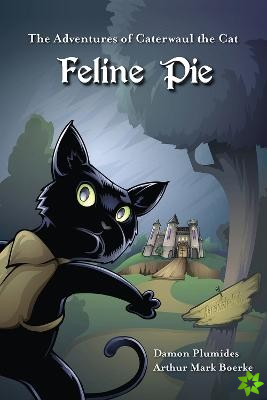 Adventures of Caterwaul the Cat: Feline Pie