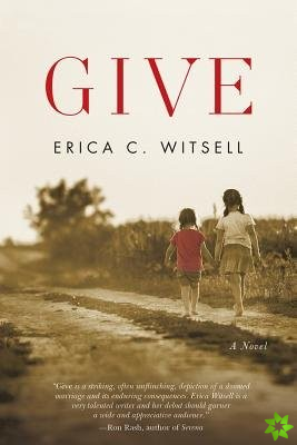 Give, a Novel