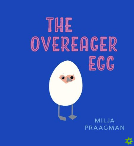 Overeager Egg