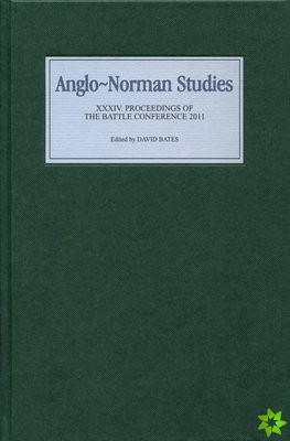 Anglo-Norman Studies XXXIV