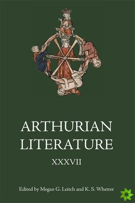 Arthurian Literature XXXVII