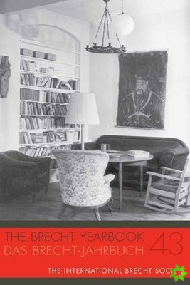 Brecht Yearbook / Das Brecht-Jahrbuch 43
