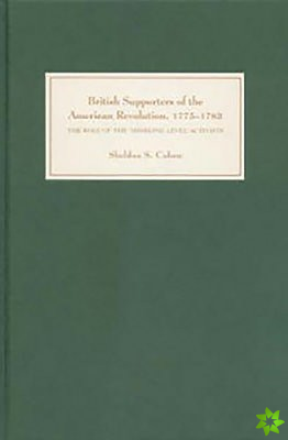 British Supporters of the American Revolution, 1775-1783