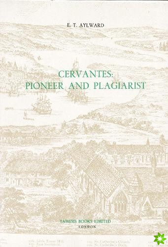 Cervantes: Pioneer and Plagiarist
