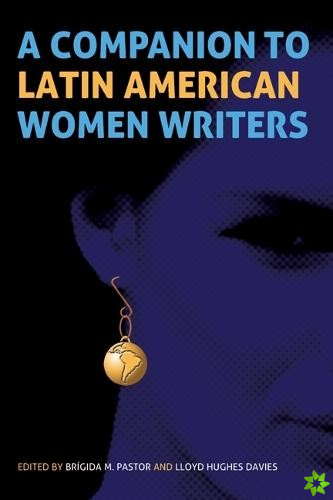 Companion to Latin American Women Writers