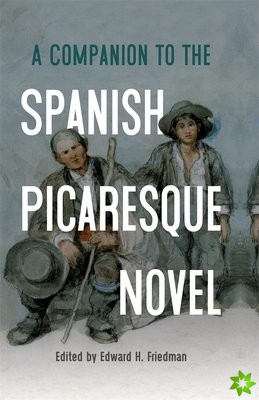 Companion to the Spanish Picaresque Novel