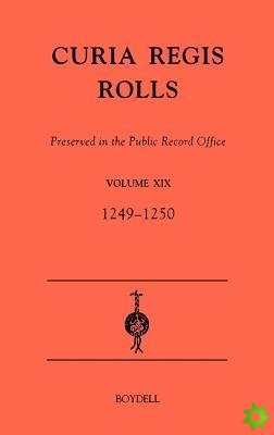 Curia Regis Rolls preserved in the Public Record Office XIX  [33-34 Henry III] (1249-1250)