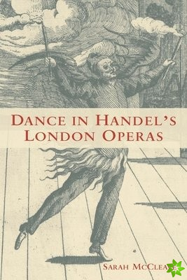 Dance in Handel's London Operas