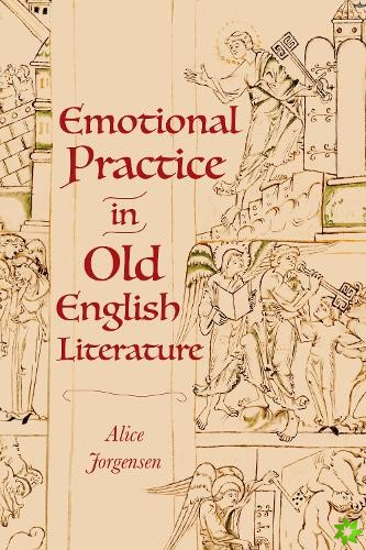 Emotional Practice in Old English Literature