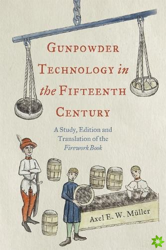 Gunpowder Technology in the Fifteenth Century