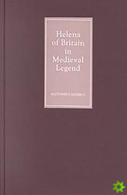 Helena of Britain in Medieval Legend