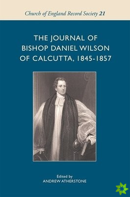 Journal of Bishop Daniel Wilson of Calcutta, 1845-1857