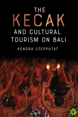 Kecak and Cultural Tourism on Bali