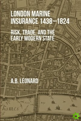 London Marine Insurance 1438-1824