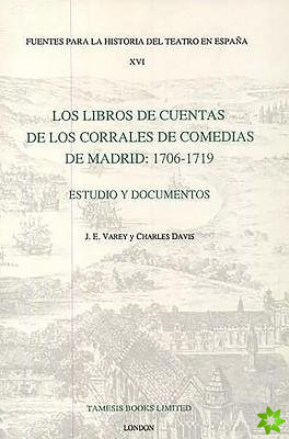 Los Libros de Cuentas de los Corrales de Comedias de Madrid: 1706-1719