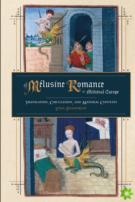 Melusine Romance in Medieval Europe