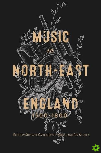 Music in North-East England, 1500-1800