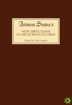 New Directions in Arthurian Studies