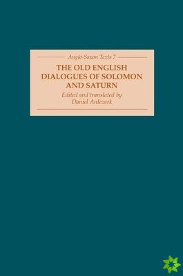 Old English Dialogues of Solomon and Saturn