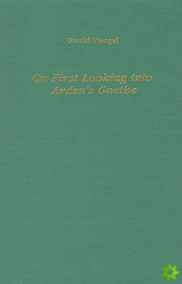 On First Looking into Arden's Goethe