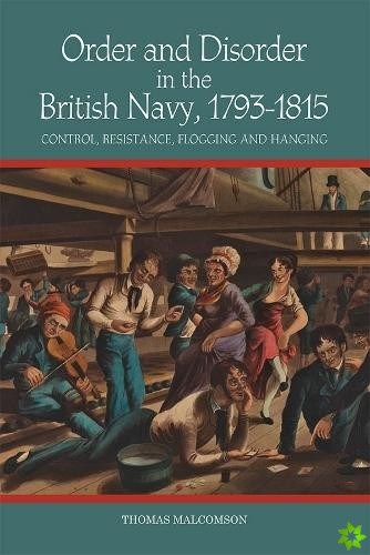 Order and Disorder in the British Navy, 1793-1815